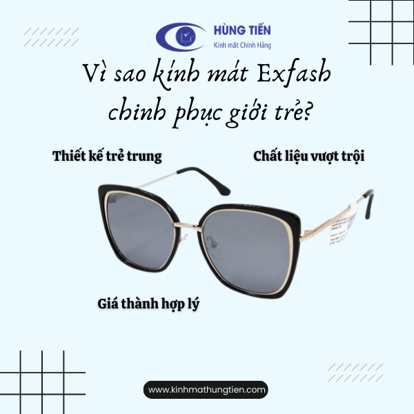 Vì sao kính mát Exfash chinh phục giới trẻ?