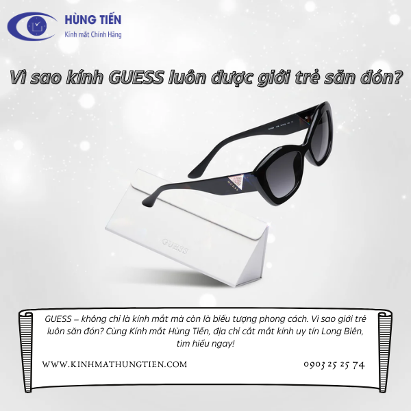 Vì Sao Kính GUESS Luôn Được Giới Trẻ Săn Đón?